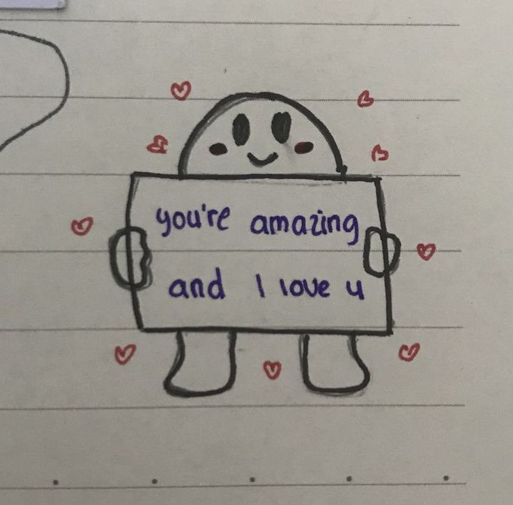 a drawing of a person holding a sign that says you're amazing and i love u