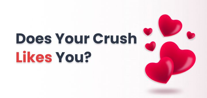 red hearts floating in the air with text that reads does your crush likes you?