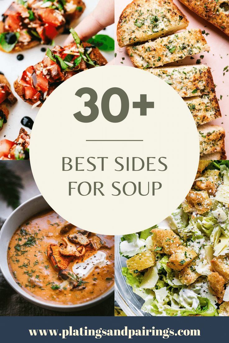 the words 30 best sides for soup on top of a table with bread and salads