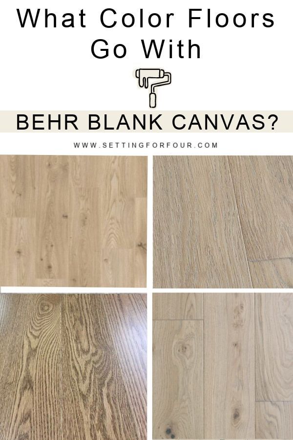 what color floors go with behr blank canvas? click to see the full list