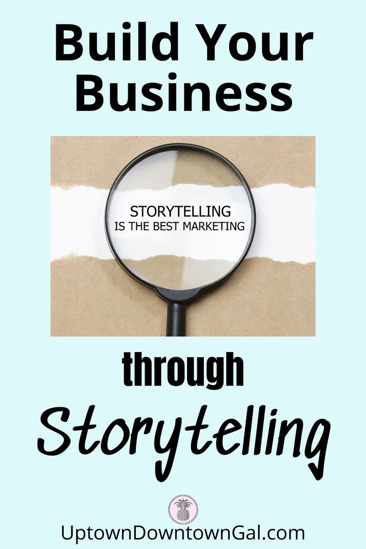 a magnifying glass with the words, build your business through story telling