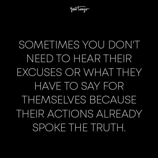 an image with the quote sometimes you don't need to hear their excuses or what they have to say for themselves