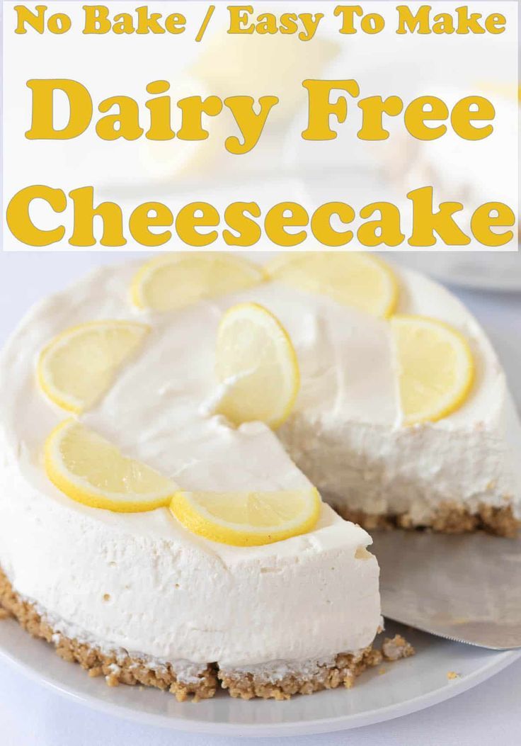 no bake, easy to make dairy free cheesecake with lemons on top