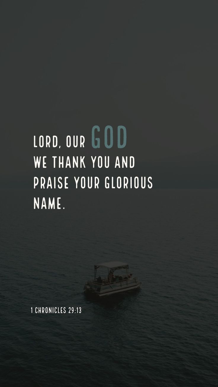 a boat floating on top of a body of water with the words lord our god, we