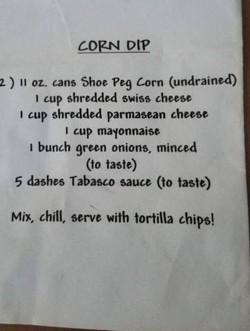 a recipe for corn dip is shown on a piece of white paper with black writing