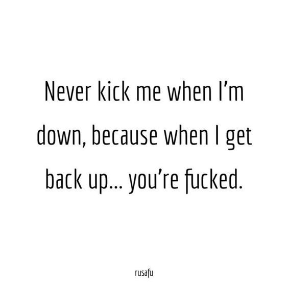 Kicked When Down Quotes, Over You Quotes Savage, Im Over You Quotes, Shocked Quotes, Dont Try Me Quotes Savage, Im Over It Quotes, Try Me Quotes Savage, Being Bullied Quotes, Bullied Quotes