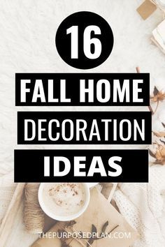 the words fall home decoration ideas are in black and white