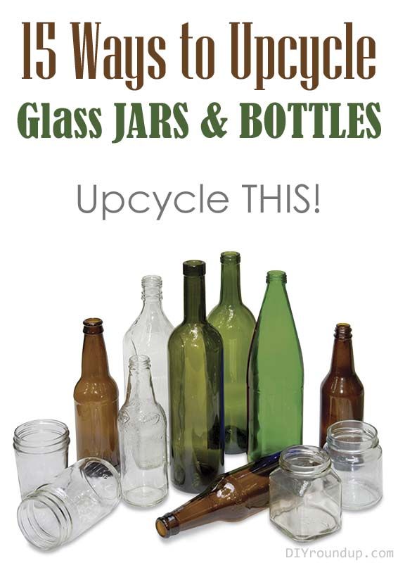 there are many glass jars and bottles on the table with text overlay that reads, 15 ways to upcycle glass jars & bottles upcycle this