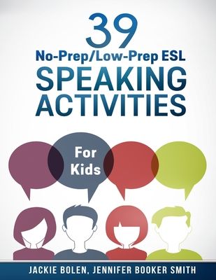 the cover of 39 no - prep / low - prep esl speaking activities for kids