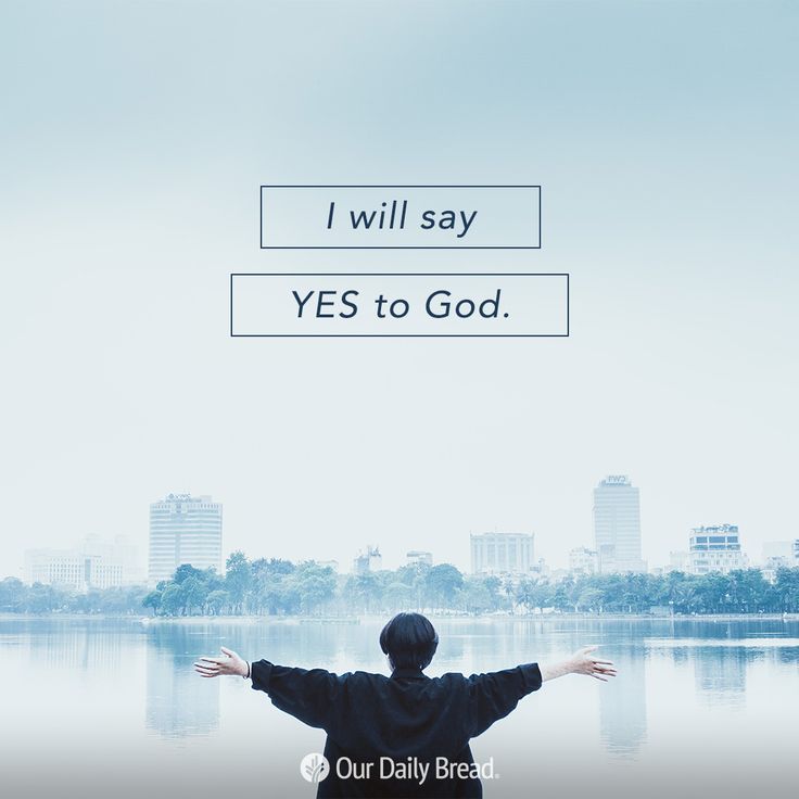 a person standing in front of a body of water with their arms spread out and the words, i will say yes to god