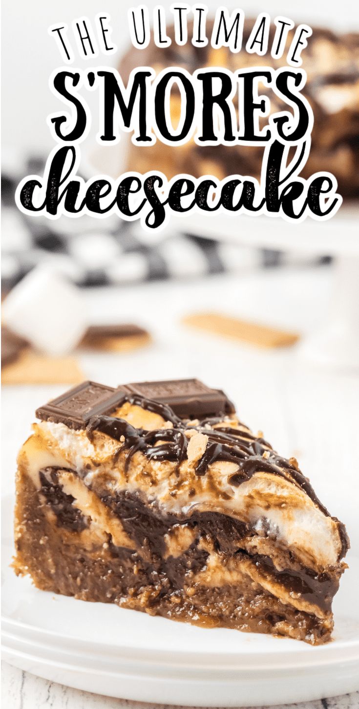 the ultimate s'mores cheesecake on a white plate with text overlay