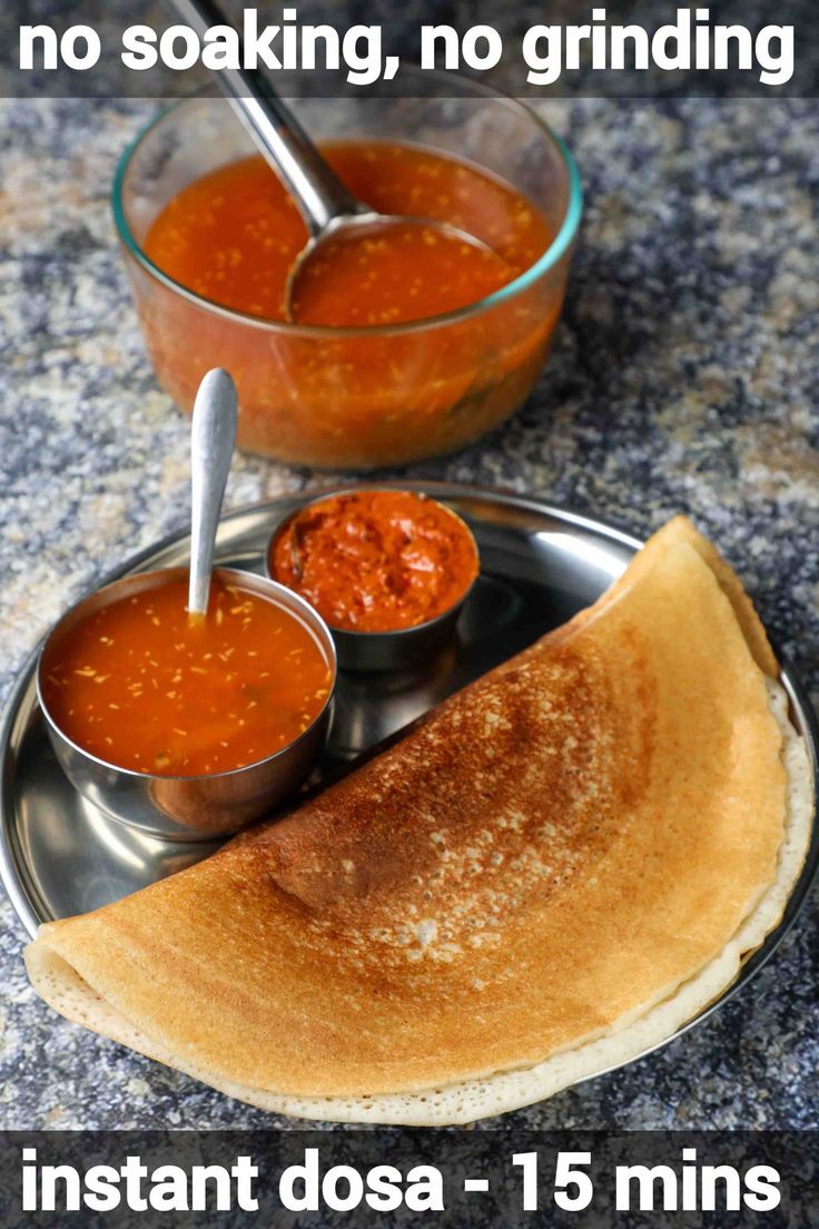 there is a plate with some bread and sauces on it that says no cooking, no grinding instant dosa - 15 mins