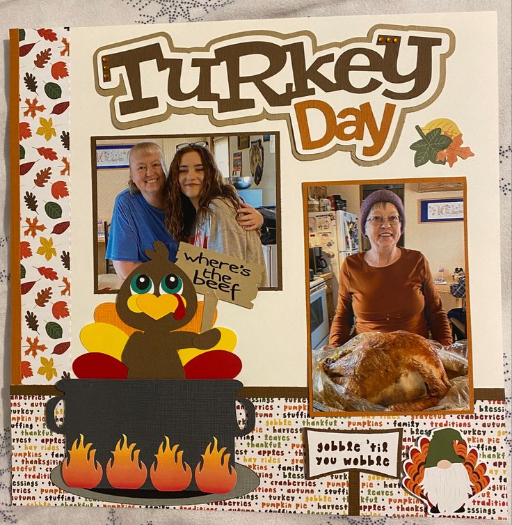 a turkey day scrapbook page with pictures of people and a turkey in a pot