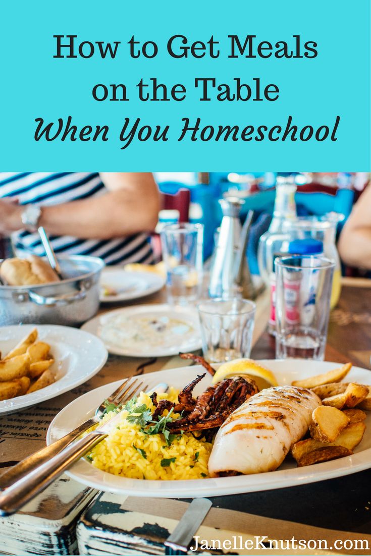 a plate with food on it that says how to get meals on the table when you homeschool