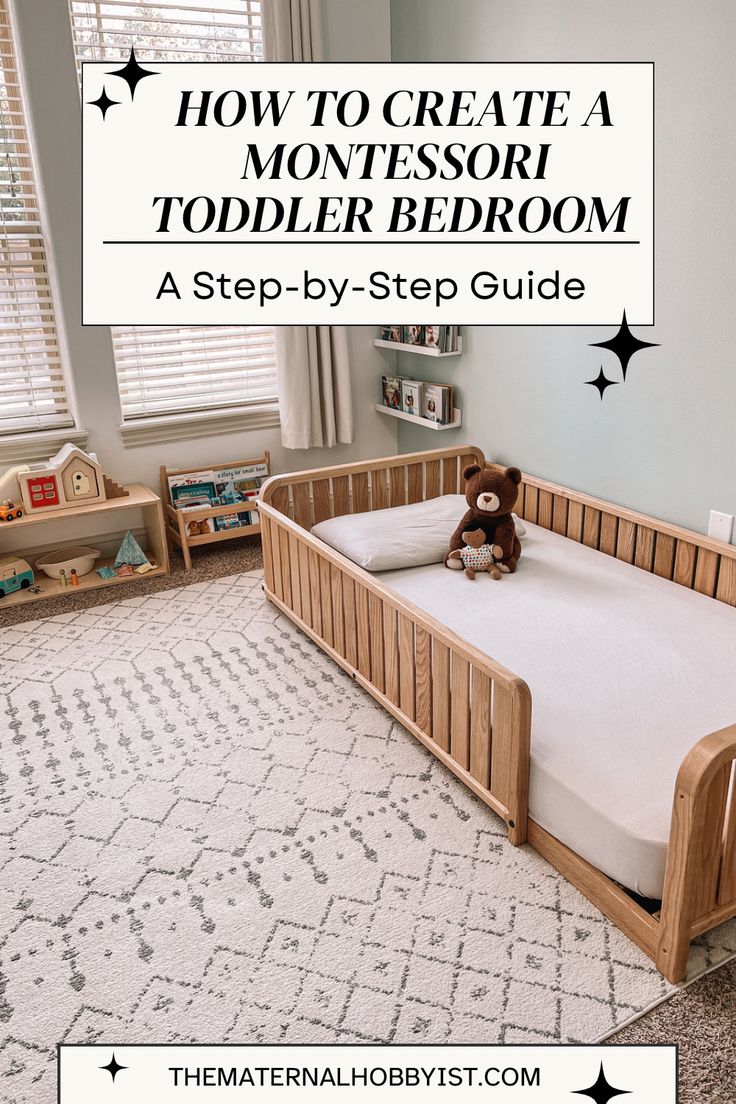 a toddler's bed with the title how to create a montessor bedroom