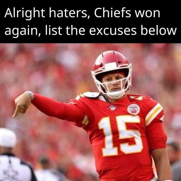 an image of a football player with the caption that reads, alright haters chiefs won't again again again