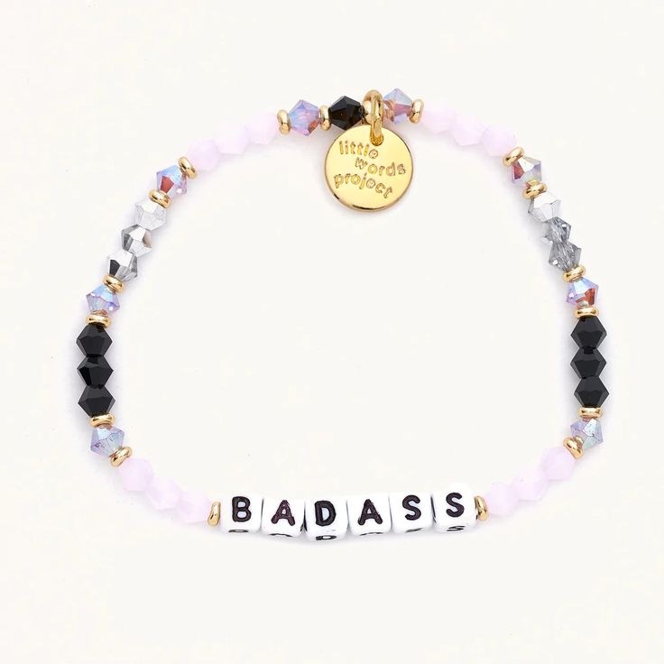 Have courage. Face you fears. Be the BADASS every day. How will you show up to take on the day? A little reminder to register your bracelet! When you've passed it on, you can track its journey to see who else it's inspired. • Hand-crafted, crystal beaded bracelet• Plated brass hardware• Elastic stretch bracelet• Handle with care - do not wet• Prop 65 compliant Little Words Project Bracelets, Little Words Project, Letter Bead Bracelets, Face Your Fears, Pink Galaxy, Trending Bracelets, Cute Words, Word Bracelet, Acrylic Letters