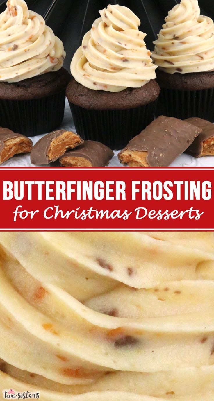 butterfingering frosting for christmas desserts is the best way to decorate cupcakes