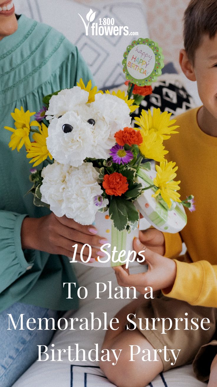 a young boy holding a bouquet of flowers with the words 10 steps to plan a memorable surprise birthday party