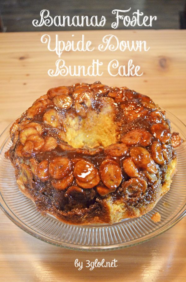 banana fosterer upside down bundt cake on a glass plate with text overlay