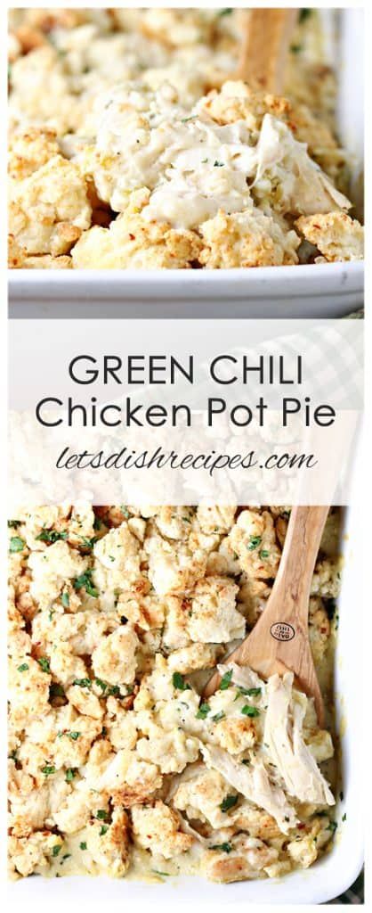 green chili chicken pot pie in a white casserole dish