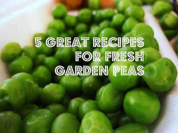 green peas and carrots on a cutting board with the words 5 great recipes for fresh garden peas