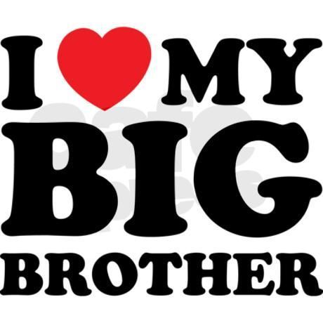 the words i love my big brother are in black and white with a red heart