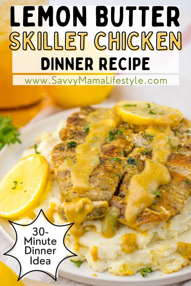 lemon butter skillet chicken dinner recipe on a plate