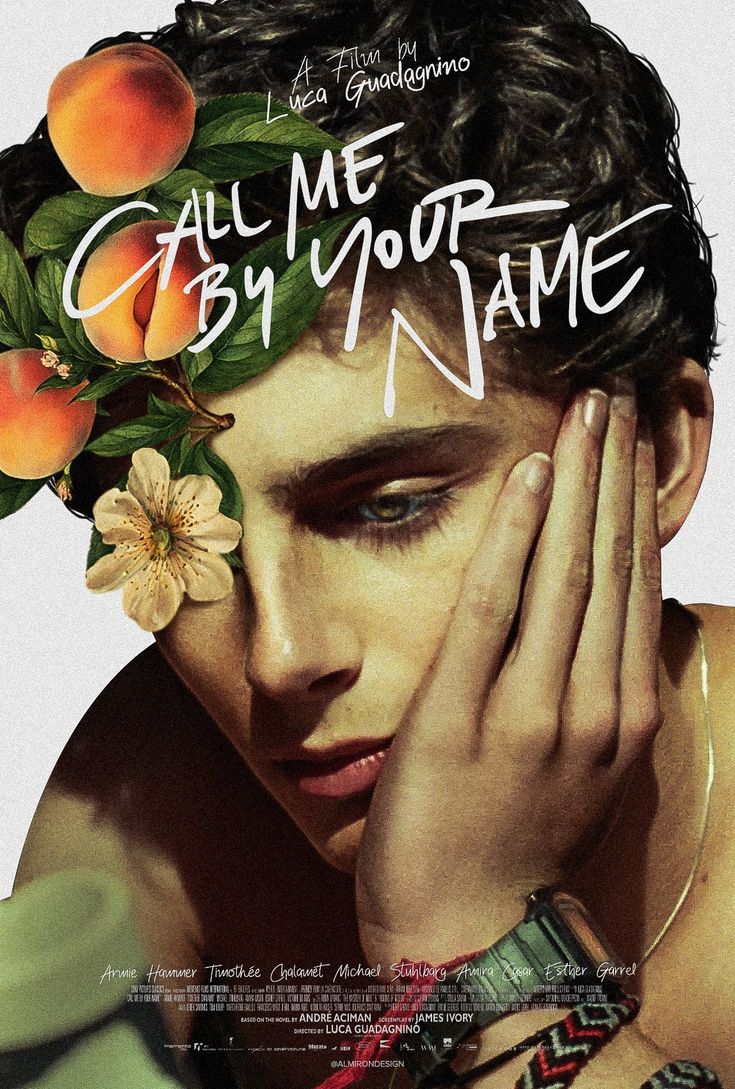 CALL ME BY YOUR NAME (2017) poster design by Axel Almirón Lady Bird Poster, Movie Poster Edit, Poster Edit, Eternal Sunshine Of The Spotless Mind, Poster Cute, Septième Art, Call Me By Your Name, Film Poster Design, Dorm Posters