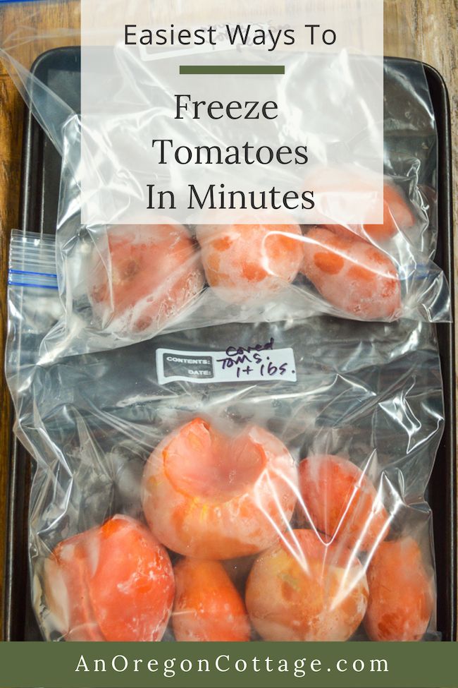 freeze tomatoes in plastic bags with text overlay that says easy ways to freeze tomatoes in minutes