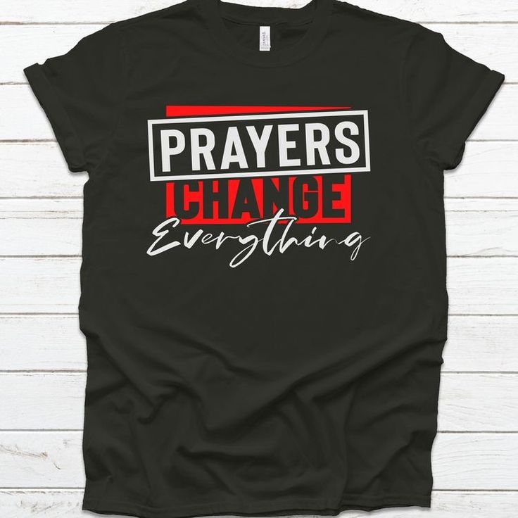 Church Shirts Ideas, Christian Jumpers, Christian T Shirts Designs, Church Tshirt Designs, Prayer Shirts, Christian Attire, Prayer Changes Everything, Church Shirt Designs, Mom And Me Shirts