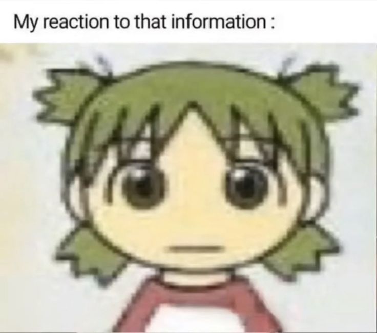 a cartoon girl with green hair and an expression that reads, my reaction to that information