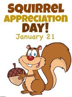 a squirrel holding a acorn in its paws with the words squirrel appreciation day on it