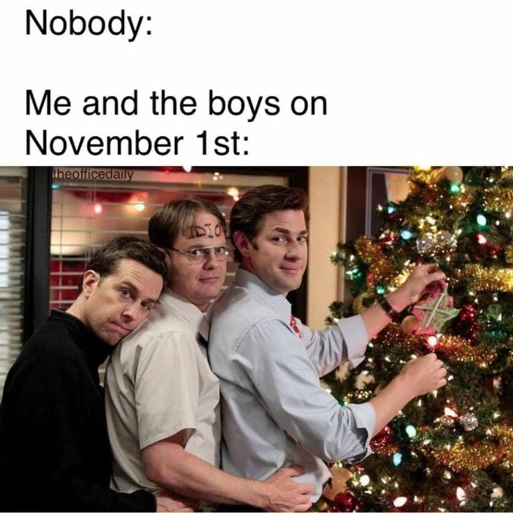 three men standing next to each other near a christmas tree with the caption nobody me and the boys on november 1st