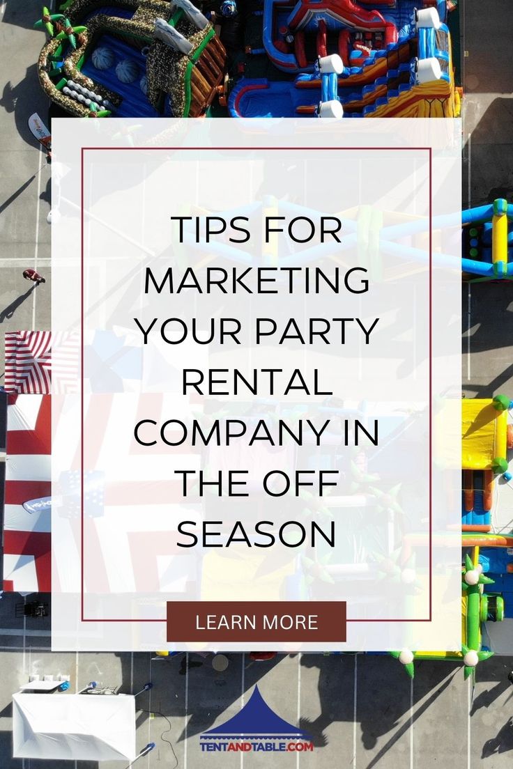 an overhead view of toys with the words tips for marketing your party rental company in the off season