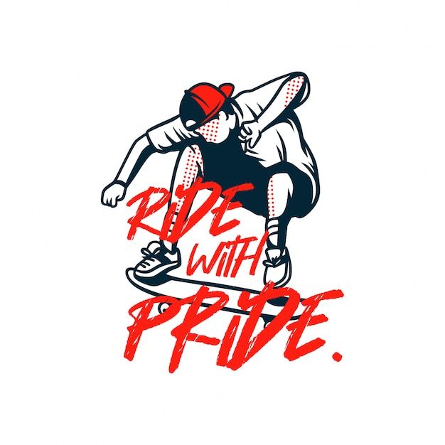 a skateboarder is doing a trick with the words ride with pride