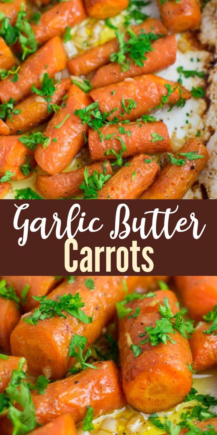 carrots with parsley on top and the words garlic butter carrots above them