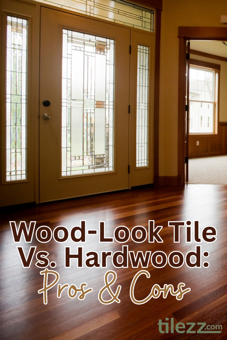 wood - look tile vs hardwood pros and cons in a house with the words, wood - look tile vs hardwood pros & cons