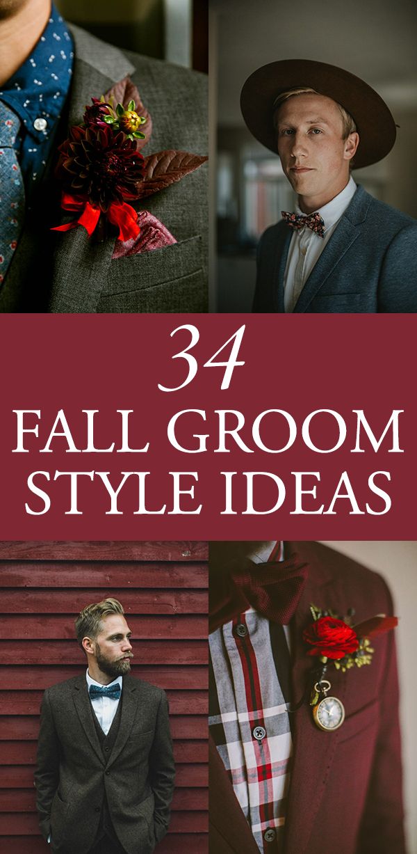 three men in suits and ties with the text, 34 fall groom style ideas