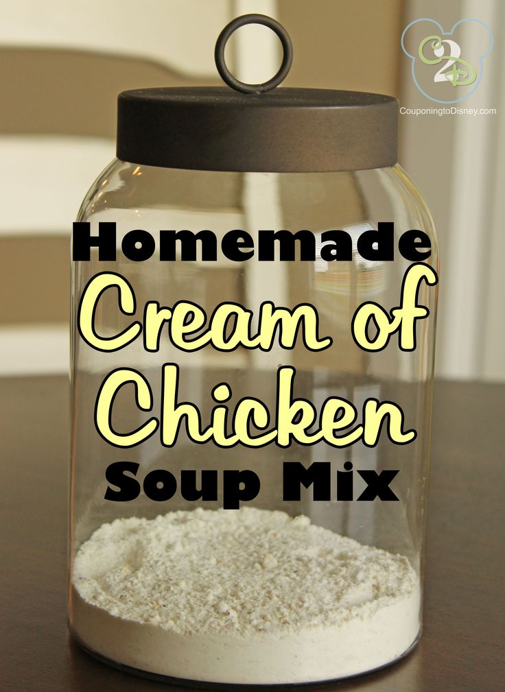 homemade cream of chicken soup mix in a glass jar on a table with the words homemade cream of chicken soup