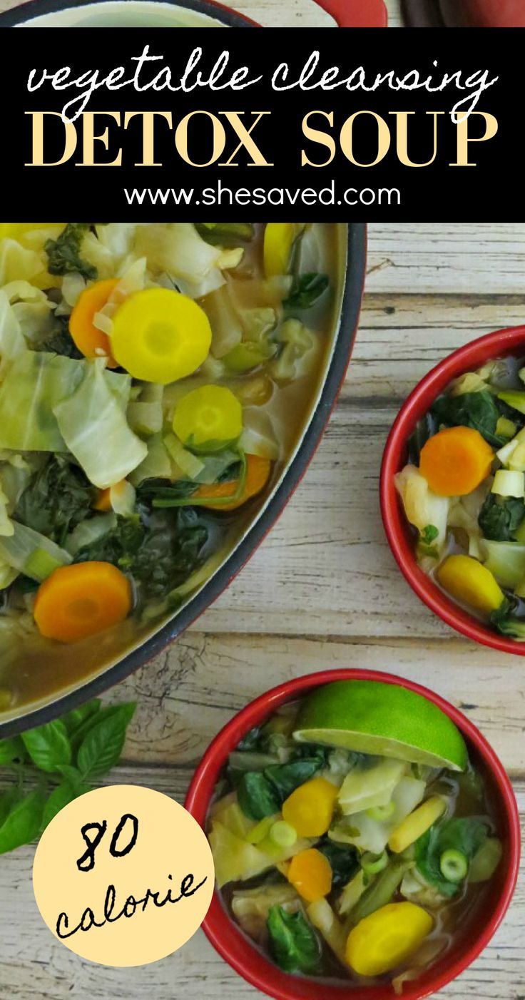 80-Calorie Vegetable Cleansing Detox Soup Recipe Cleanse Soup Recipe, Veggie Cleanse, Cleanse Soup, Vegetable Cleanse, Detox Vegetable Soup, Soup Cleanse, Cleaner Eating, Low Calorie Soup, Canned Soup