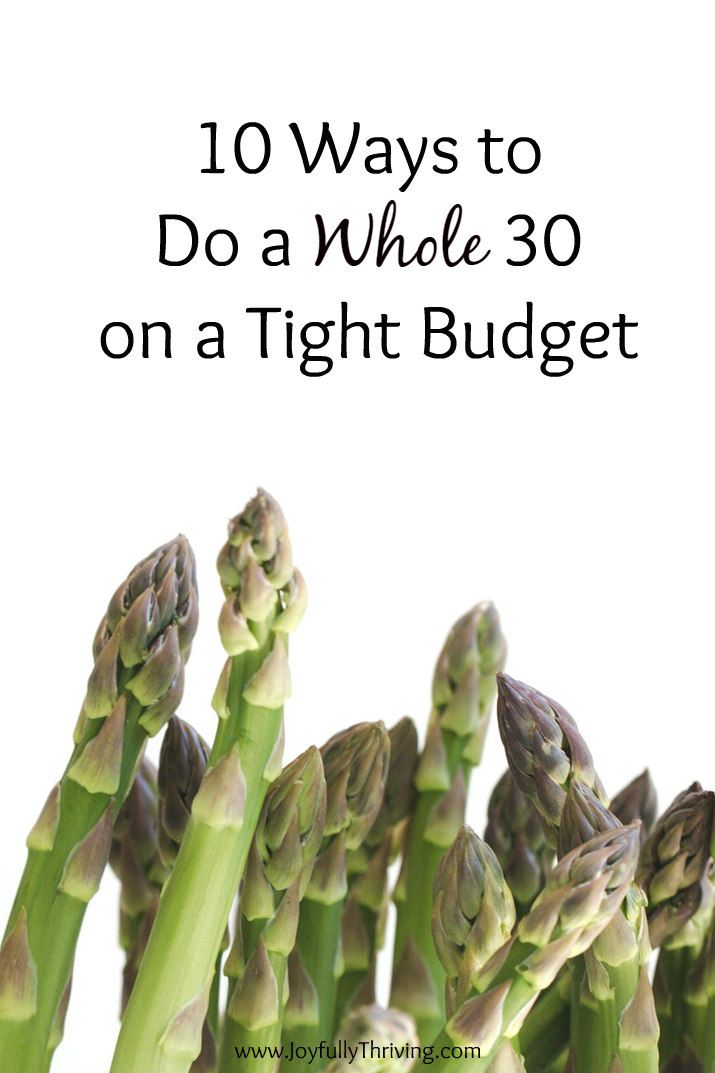 asparagus with the title 10 ways to do a whole 30 on a tight budget