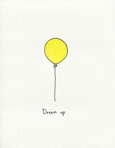 a drawing of a yellow balloon with the words dream up on it's side