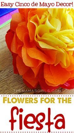 the flowers for the fiesta are easy to make