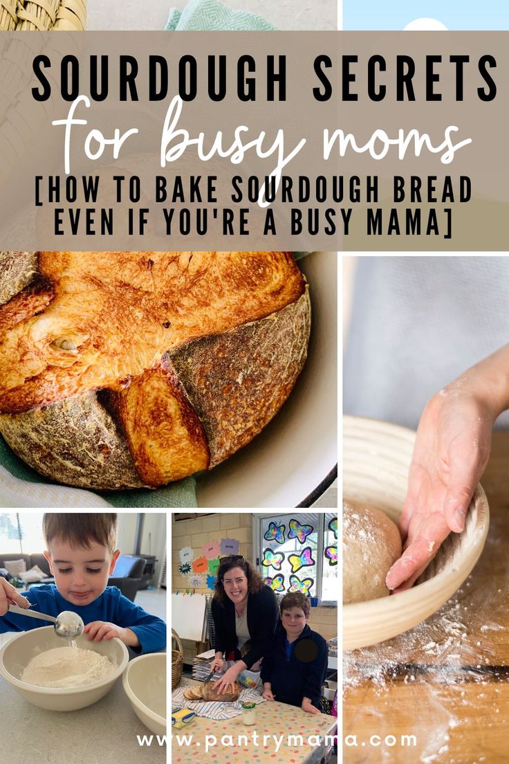 four pictures with text that reads sourdough secrets for busy moms how to bake sourdough bread even if you're a busy mama