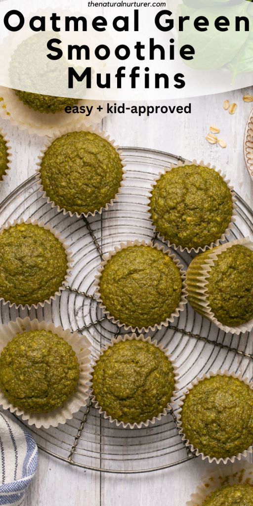 several green muffins on a wire rack with text overlay that reads, oatmeal green smoothie muffins easy and kid - approved