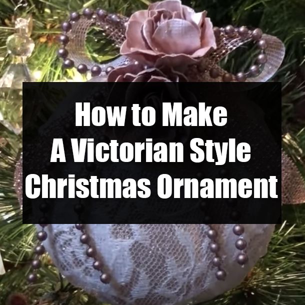 an ornament hanging from a christmas tree with the words how to make a victorian style christmas ornament