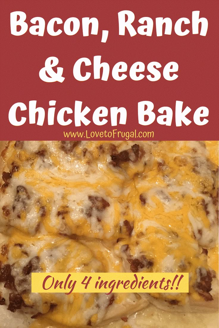 bacon, ranch and cheese chicken bake with text overlay