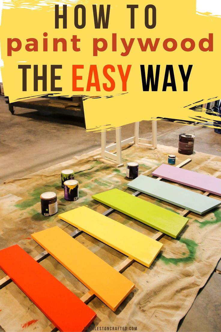 the words how to paint plywood the easy way are overlaid with different colors