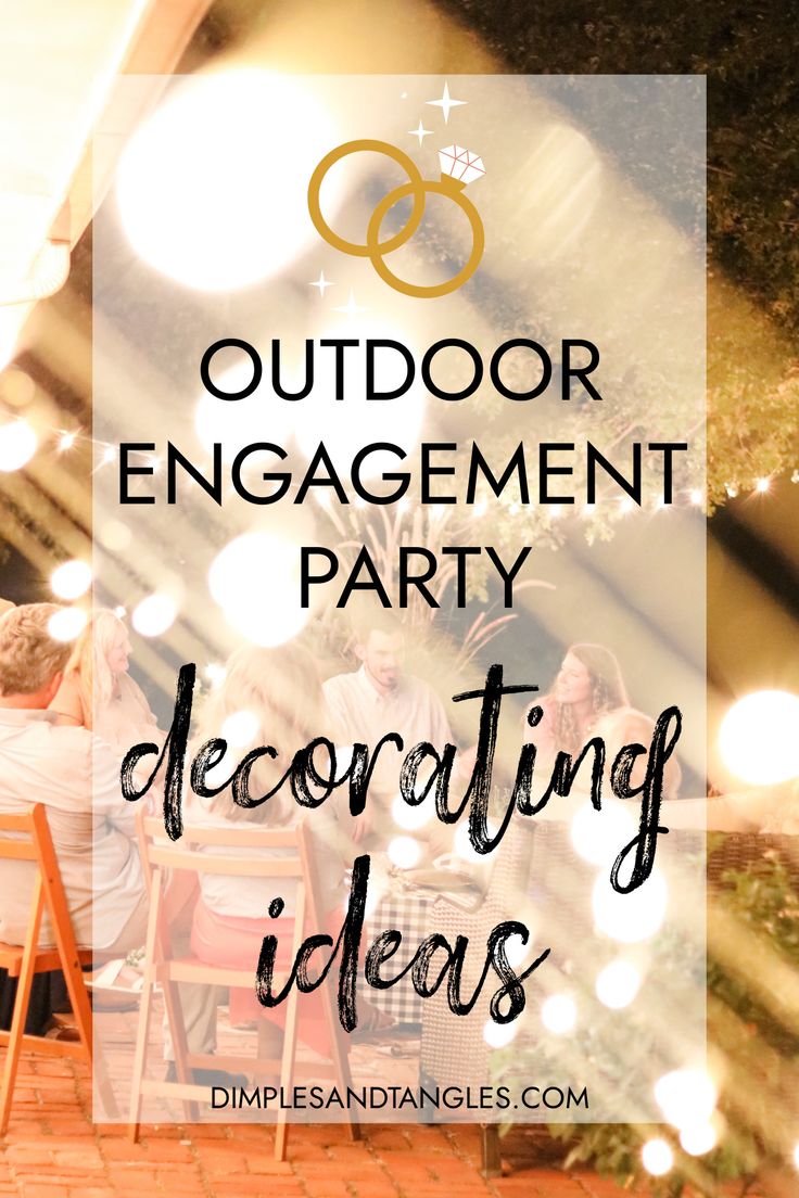 outdoor engagement party decorating ideas with text overlay that reads, outdoor engagement party decorating ideas